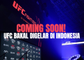 Coming Soon! Pertarungan UFC Bakal Digelar di Indonesia